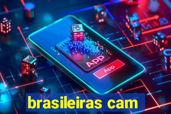 brasileiras cam